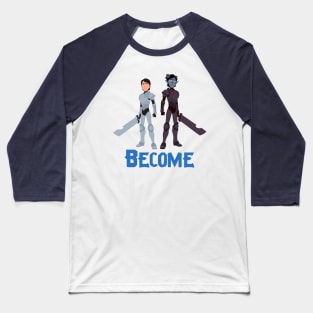 Become Baseball T-Shirt